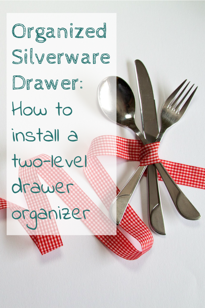 Organized silverware drawer how to insall a two tier drawer organizer