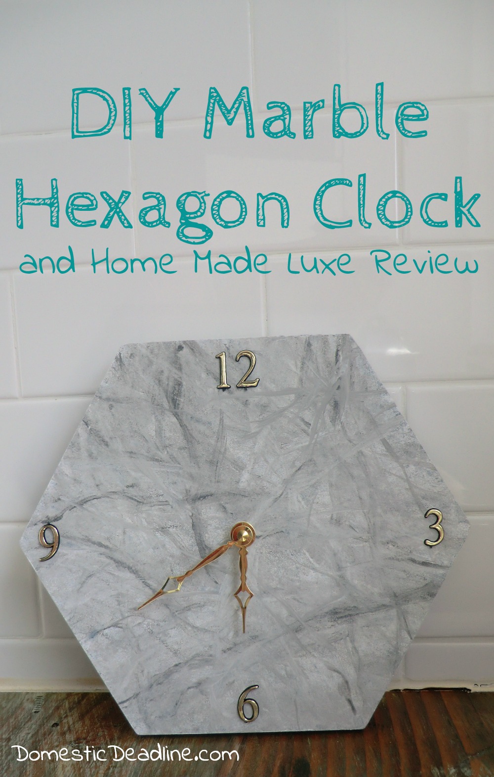 DIY Marble Hexagon Clock Home Made Luxe review Domestic Deadline