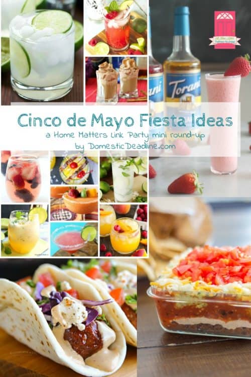 No time for a siesta! Let us help you plan your Cinco de Mayo celebrations with awesome fiesta ideas. Plus, link up at Home Matters with recipes, DIY, crafts, decor. - Domestic Deadline