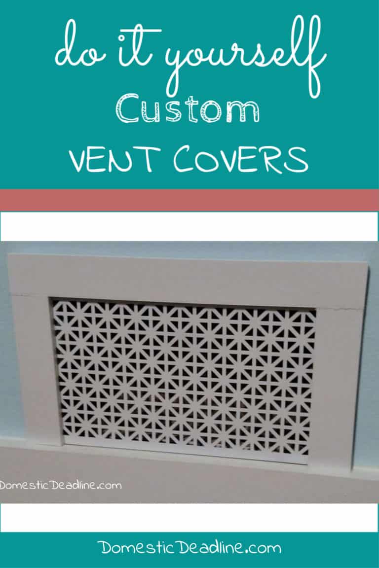 How to Make Custom Air Vent Covers - Domestic Deadline