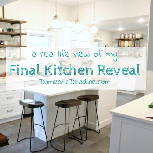 A Real Life View - Final Kitchen Reveal - Domestic Deadline