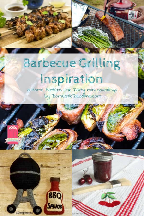 It's barbecue grilling season! Get tasty tips and inspiration, plus link up @ Home Matters with recipes, DIY, decor. #barbecue #grilling #HomeMattersParty www.domesticdeadline.com