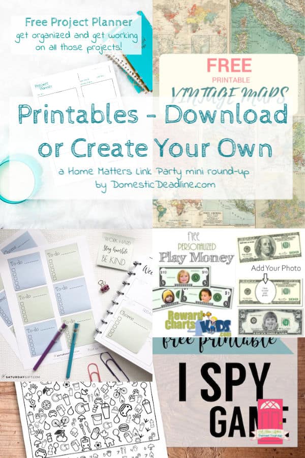 Be inspired by Printables! Download or create your own. Plus link up at Home Matters with recipes, crafts, decor, DIY, more. #Printables #HomeMattersParty DomesticDeadline.com